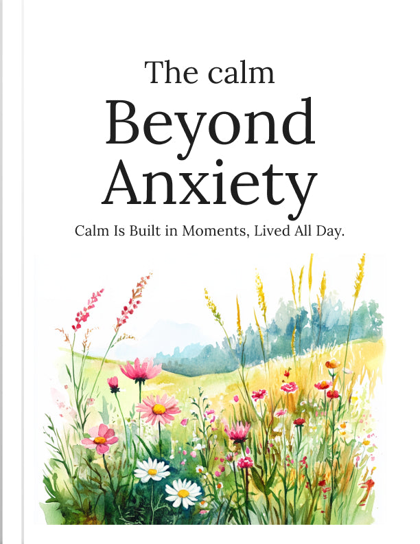 The Calm Beyond Anxiety – Practical Ebook to Reduce Daily Stress & Find Peace (PDF)